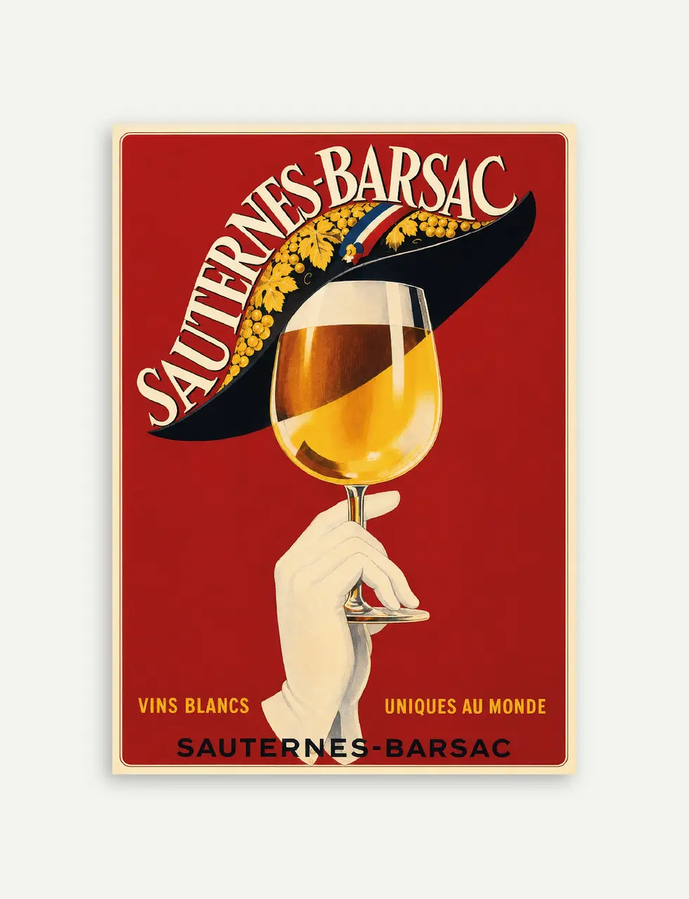 Affiche Sauternes-Barsac montrant une main tenant un verre de vin blanc sous un chapeau orné de grappes de raisin.