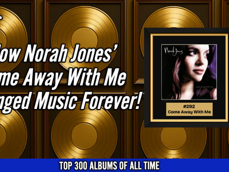 Come Away With Me by Norah Jones (2002) – A Jazz-Pop Masterpiece Revisited | Album Archives