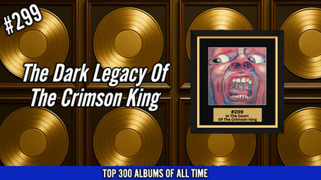 The Dark Legacy of The Crimson King
