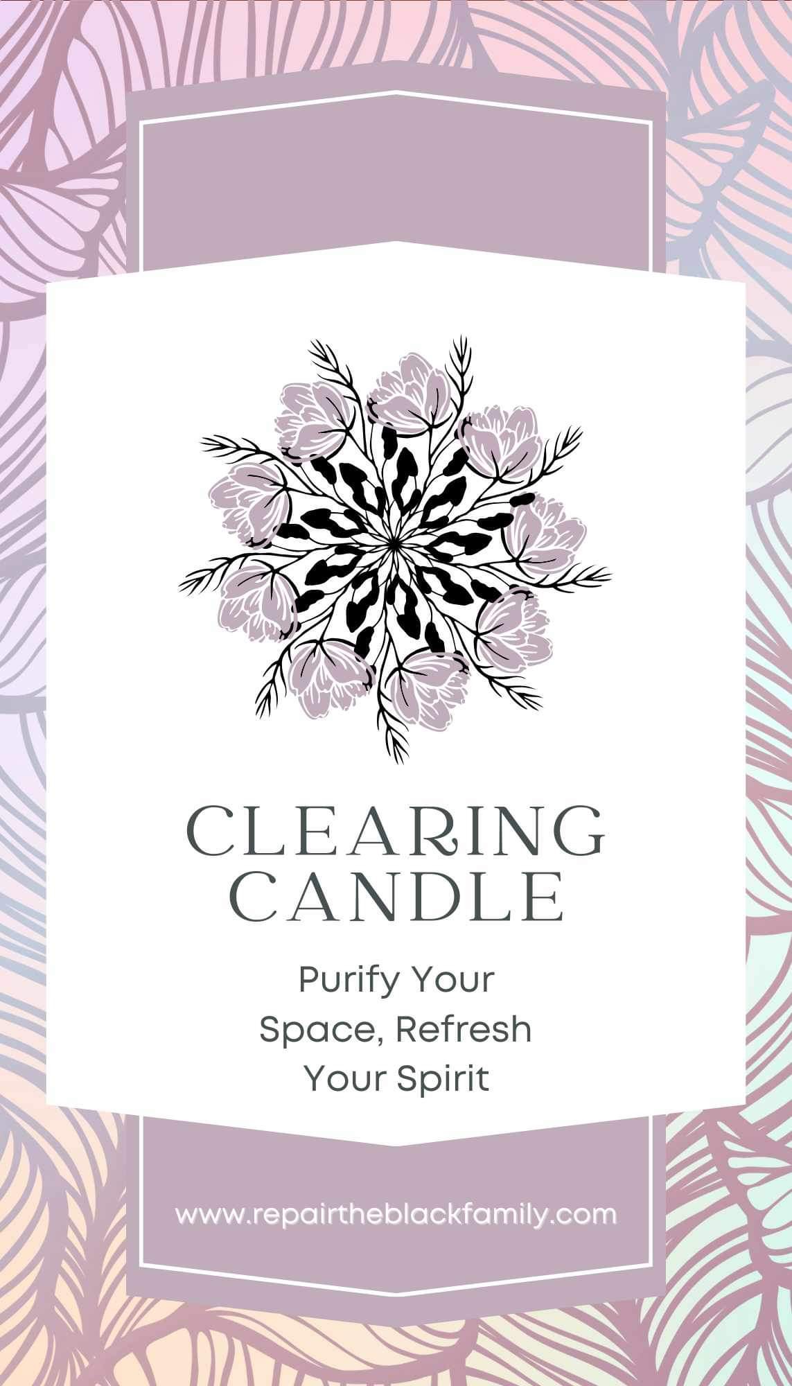 Clearing Candle