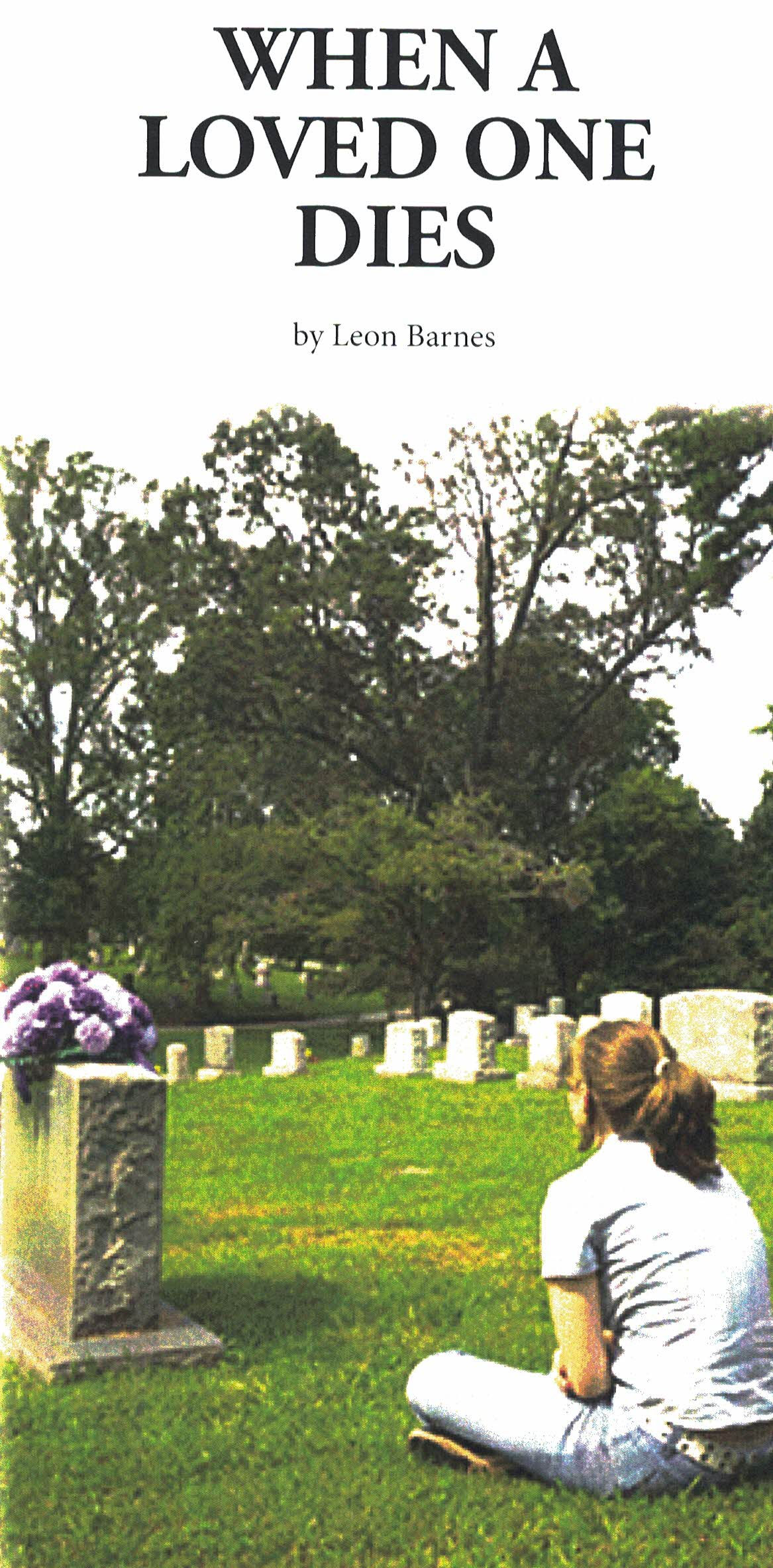 When A Loved One Dies - bundle of 15
