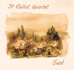 JP Raillot Quartet - Sud
