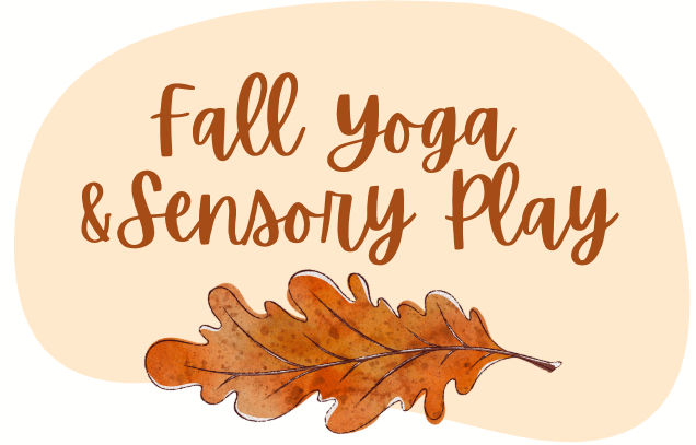 Fall Yoga & Sensory Play
