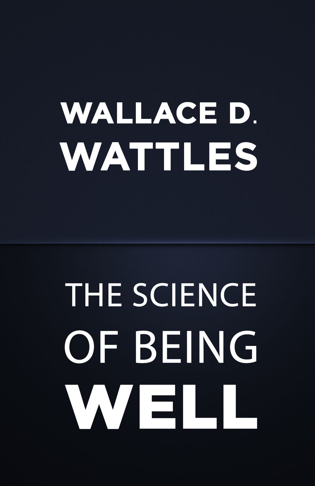 THE SCIENCE OF BEING WELL