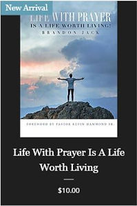 Life With Prayer Is A Life Worth Living! Book
