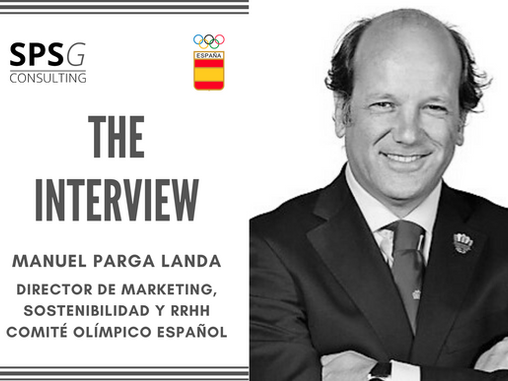 The Interview - Manuel Parga, Director de Marketing, Sostenibilidad y RRHH, Comité Olímpico Español 