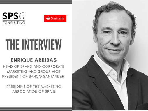 The Interview-Enrique Arribas (Head of Brand & Corporate Mkting and Vice President of B. Santander)