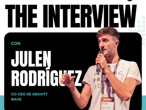 The Interview - Julen RodrÃguez, Co-CEO en Gravity Wave