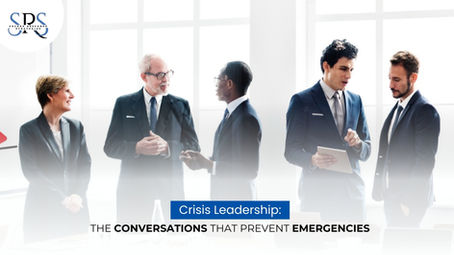 Crisis Leadership: The Conversations That Prevent Emergencies