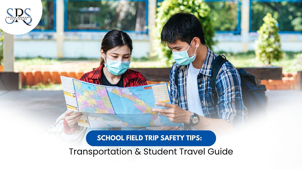School Field Trip Safety Tips Transportation & Student Travel Guide