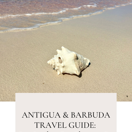 Antigua & Barbuda Travel Guide: Best Beaches, Top Things to Do & the Perfect Caribbean Escape
