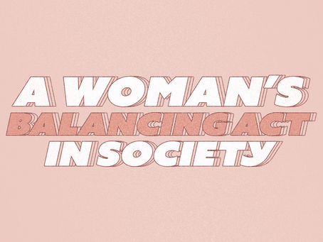 A WOMAN’S BALANCING ACT IN SOCIETY