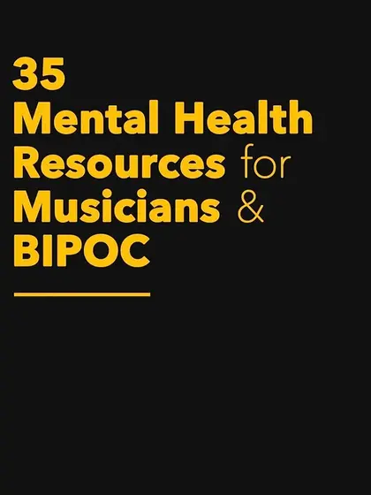35 Mental Health Resources for Musicians and BIPOC