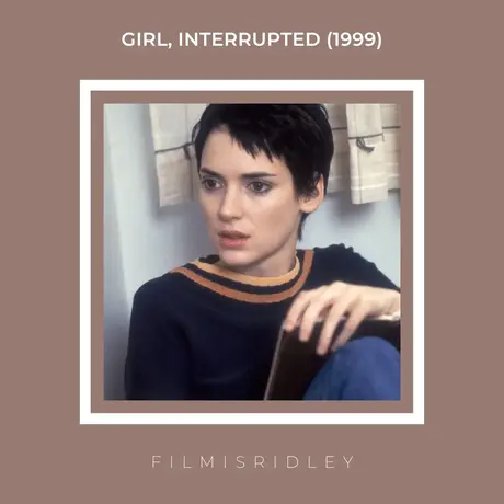 Girl, Interrupted (1999) Dir: James Mangold