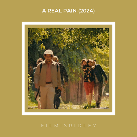 A Real Pain (2024) Dir: Jesse Eisenberg