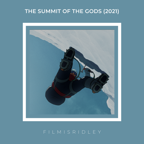 The Summit Of The Gods (2021) Dir: Patrick Imbert