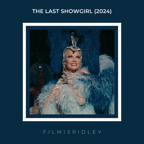 The Last Showgirl (2024) Dir: Gia Coppola