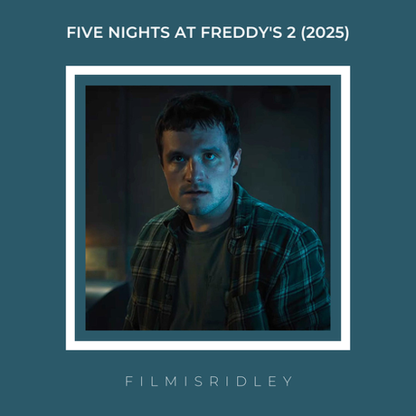 Five Nights At Freddy's 2 (2025) Dir: Emma Tammi