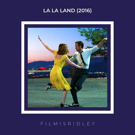 La La Land (2016) Dir: Damien Chazelle