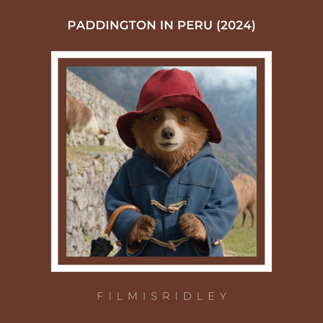 Paddington In Peru (2024) Dir: Dougal Wilson