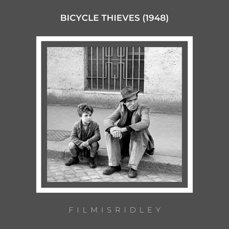 Bicycle Thieves (1948) Dir: Vittorio De Sica