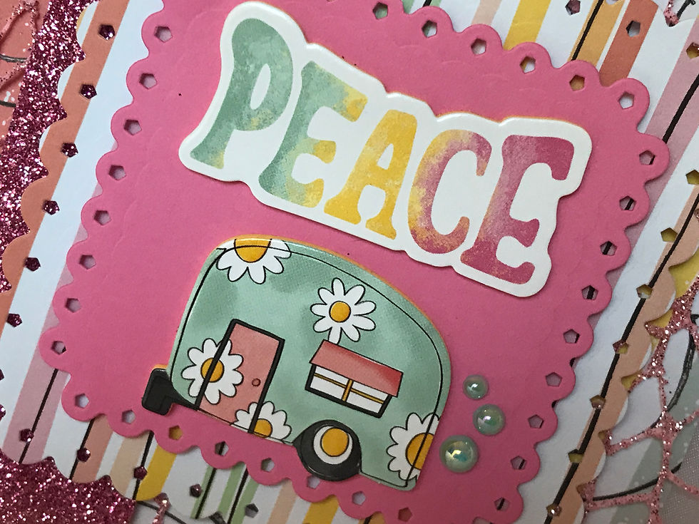 Thumbnail: Retro PEACE card in orange, yellow, teal, and pink.  Scalloped die cuts hold the peace sign and a sweet little travel trailer.  Pink glitter and ribbon embellishments.
