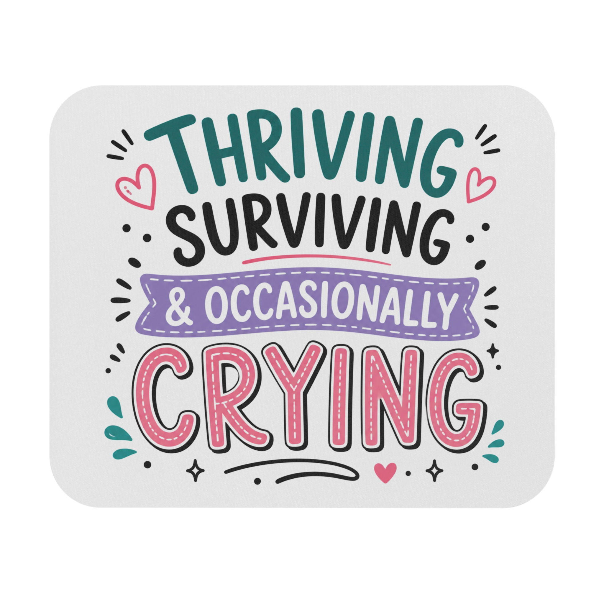 Thriving Surviving & Occasionally Crying Mouse Pad | Funny Office Desk Mat
