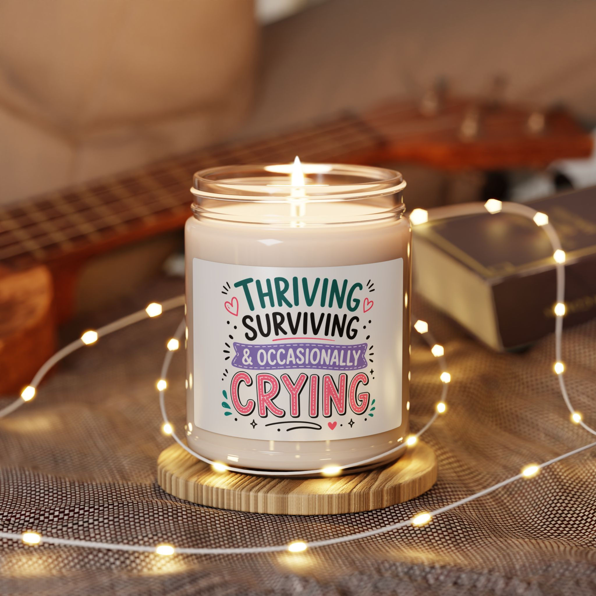 Thriving Surviving & Occasionally Crying Candle | Scented Soy 9oz