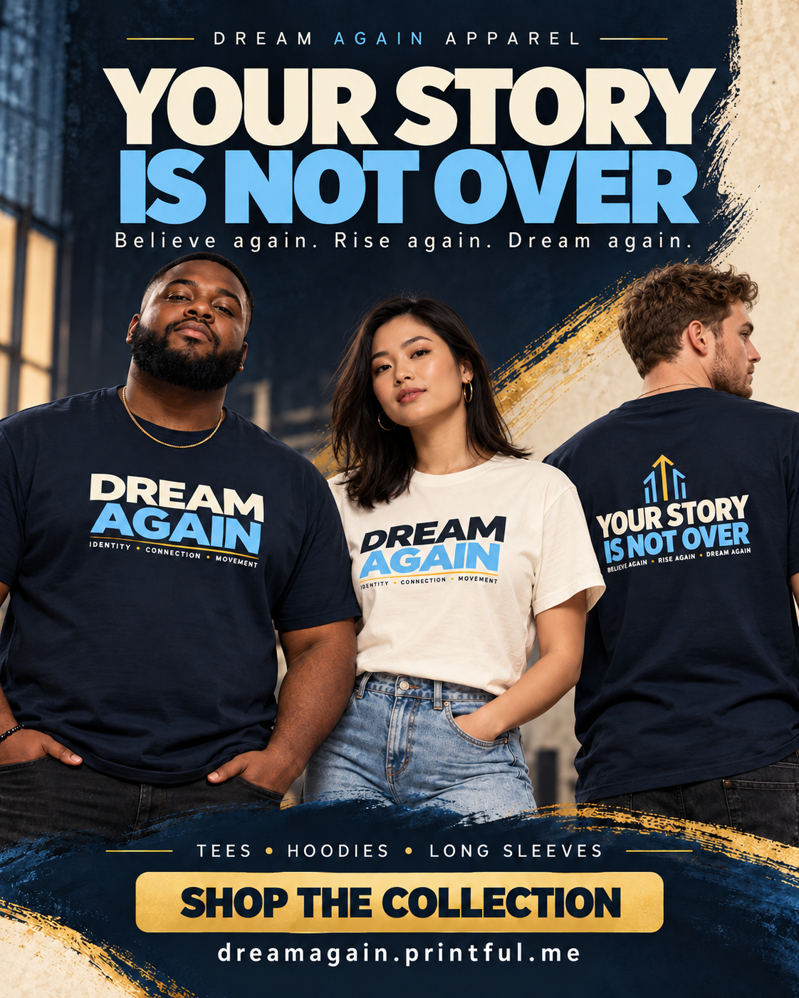 Your Story Is Not Over collection promotional flyer featuring models wearing Dream Again apparel