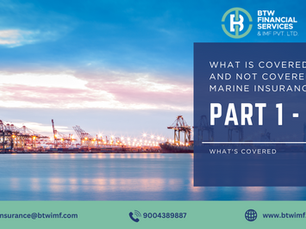 What Is Covered and Not Covered in Marine Insurance: Part 1 - What's Covered