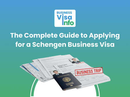 Business visa documents with passport and "BUSINESS TRIP" stamp. Text reads: The Complete Guide to Applying for a Schengen Business Visa.