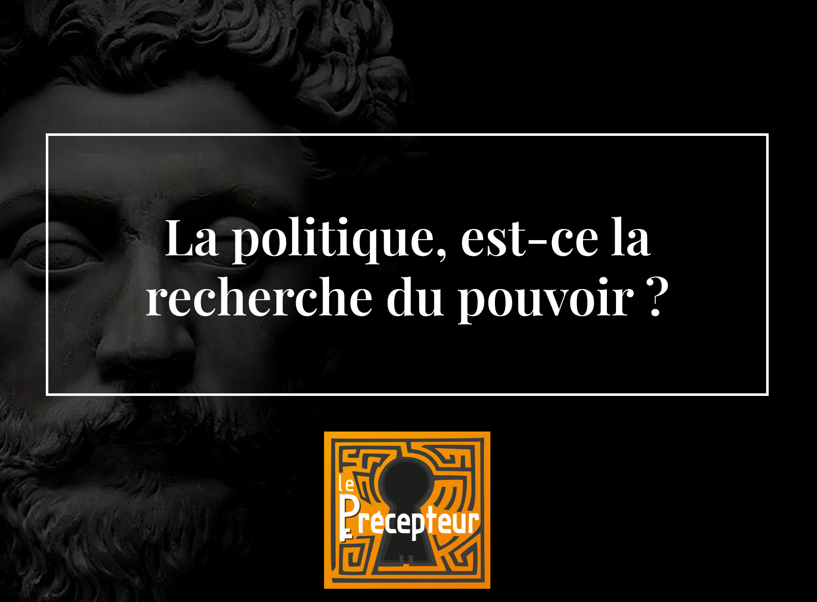 La politique, est-ce la recherche du pouvoir ? – cours de philosophie en ligne