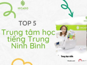 [TOP 5] Trung tâm học tiếng Trung Ninh Bình uy tín và tốt nhất