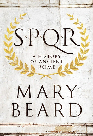 S.P.Q.R: A History of Ancient Rome