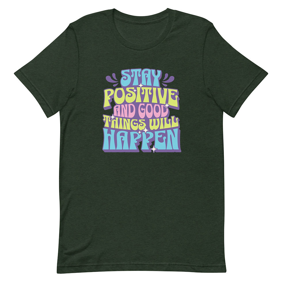 Thumbnail: Buy Online Stay Positive and Good Things Will Happen T-Shirt for sale. Shop now for uplifting style and daily motivation!