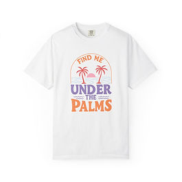 Boho Summer Find Me Under The Palms T-Shirt