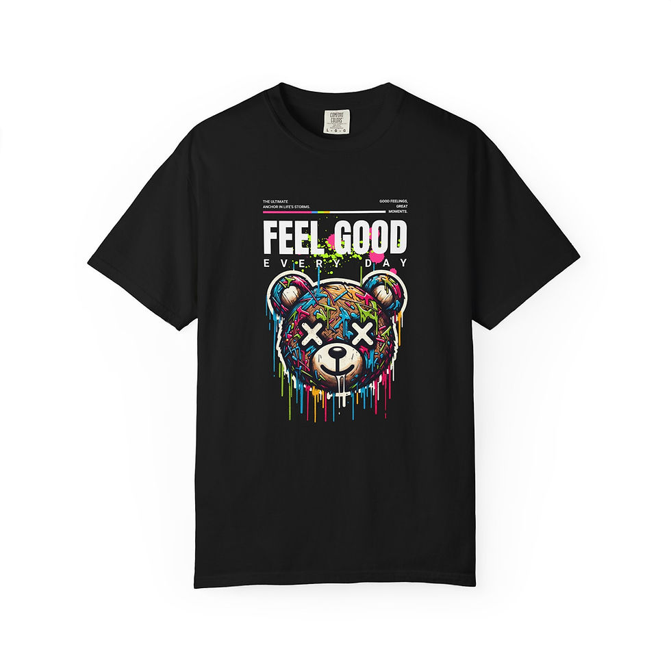 Colorful Bear Feel Good Live Every Day T-Shirt Casual Wear for a vibrant, uplifting look that makes daily outfits more fun.
