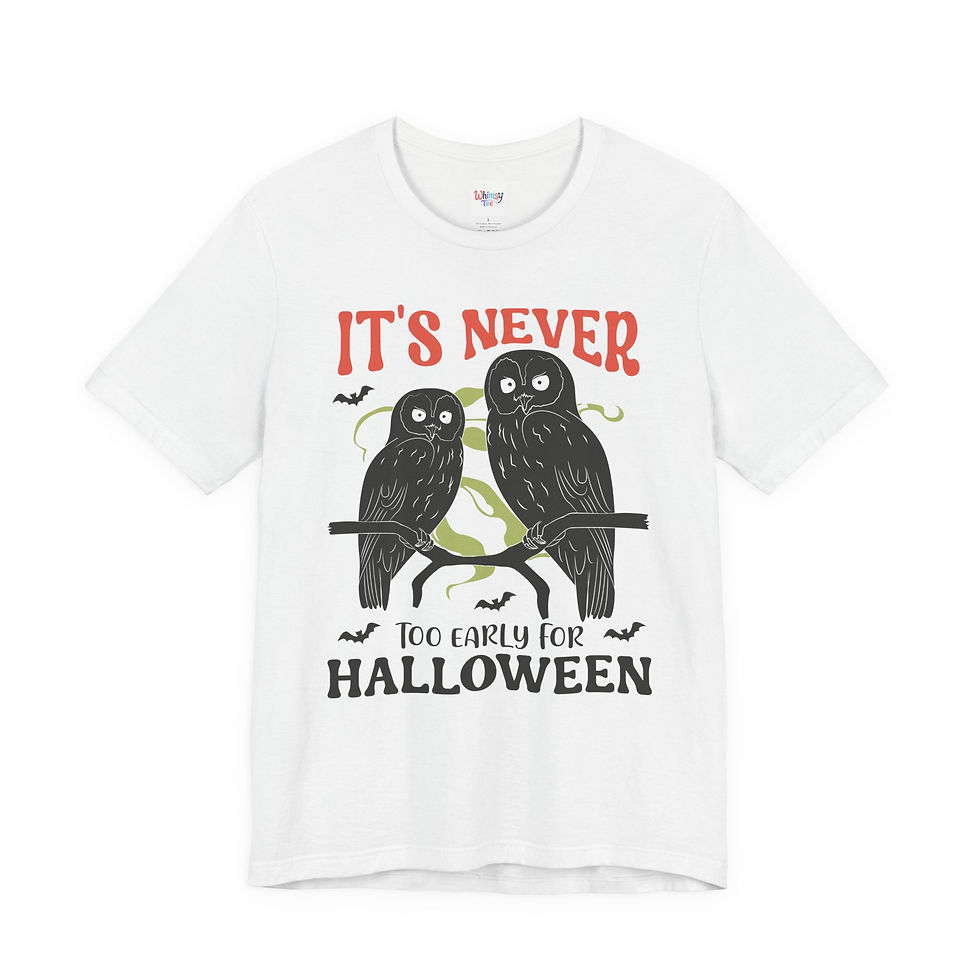 It's Never Too Early for Halloween Owl T-Shirt Casual Wear a fun spooky tee for cozy fall outfits parties and everyday style.
