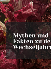 Mythen und Fakten zu den Wechseljahren