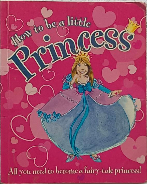 How To be A Little Princess - Paperback