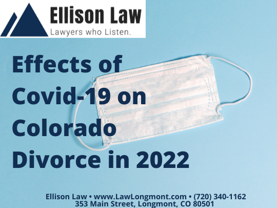 Effects of Covid-19 on Colorado Divorce in 2022