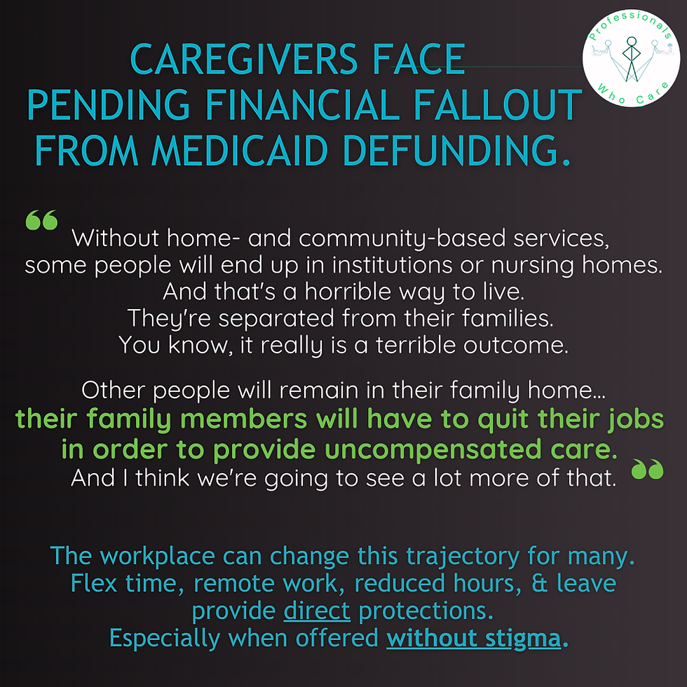 Caregivers, Medicaid Cuts, and the Workplace We Are Not Talking About Enough