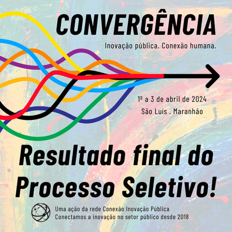 Resultado do processo seletivo para o evento Convergência 2024!