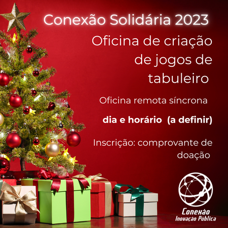 Em breve: Conexão Solidária - oficina de criação de jogos de tabuleiro