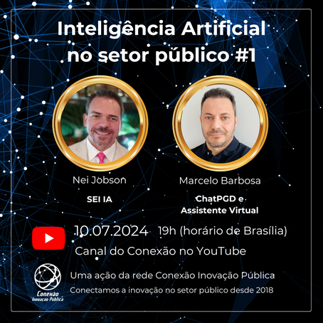 Primeiro evento da série “Inteligência Artificial no setor público” - 10/07 às 19h
