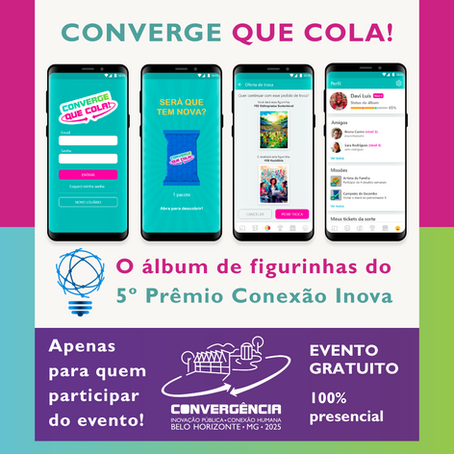 Uma novidade exclusiva do evento Convergência 2025 é o álbum de figurinhas “Converge que Cola!”Participe do evento e colecione os maiores projetos de inovação do setor público brasileiro! Cada figu