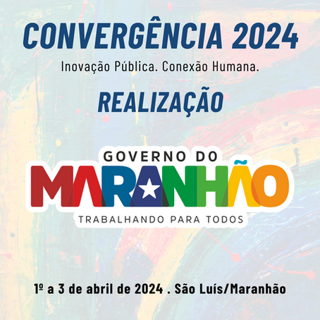 O Governo do Estado do Maranhão é um dos realizadores do Convergência!