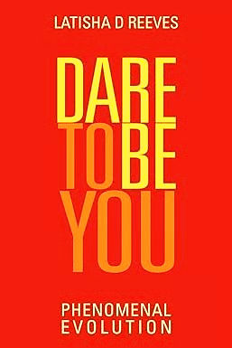 Dare to Be You: Phenomenal Evolution