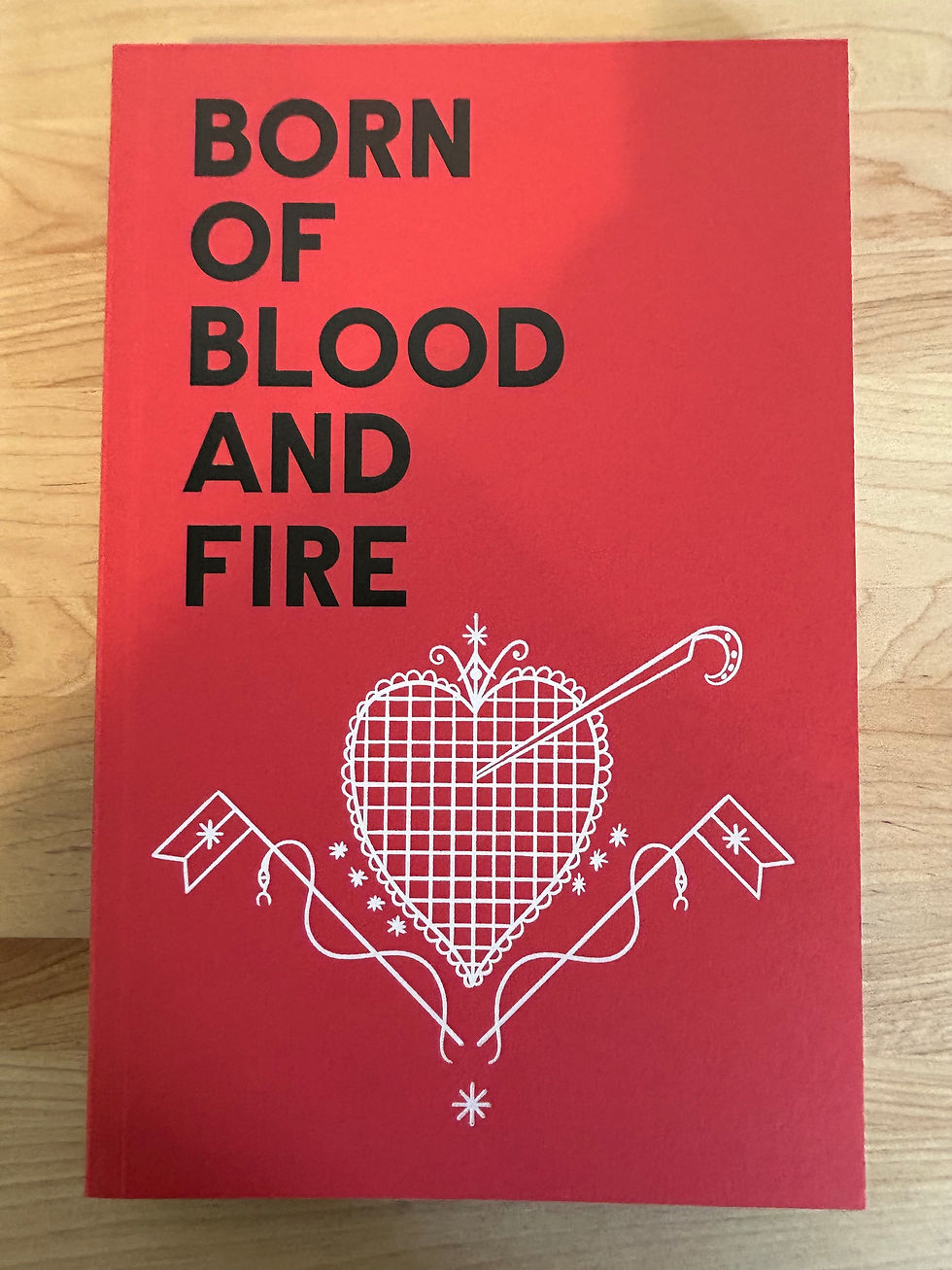Born of Blood and Fire by Richard Ward