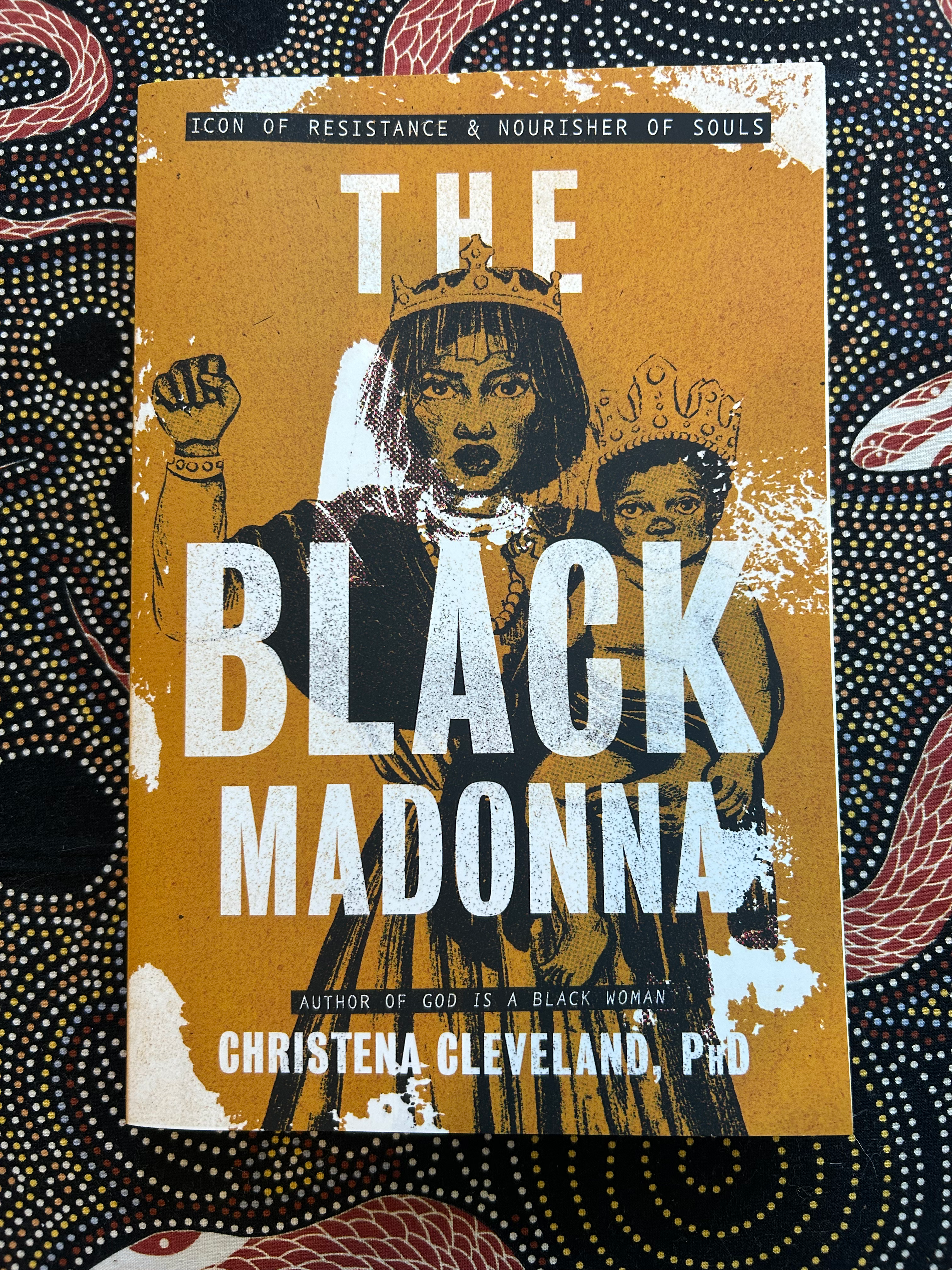 The Black Madonna: Icon of Resistance by Christena Cleveland